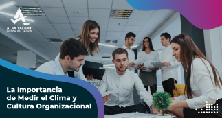 La Importancia de Medir el Clima y Cultura Organizacional